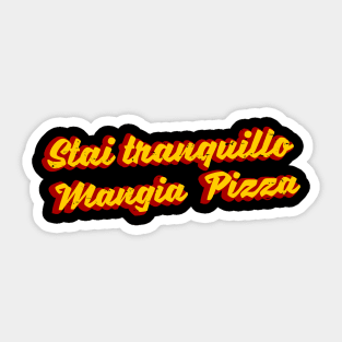 Be calm, Eat Pizza (Italiano) Sticker